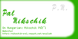 pal mikschik business card